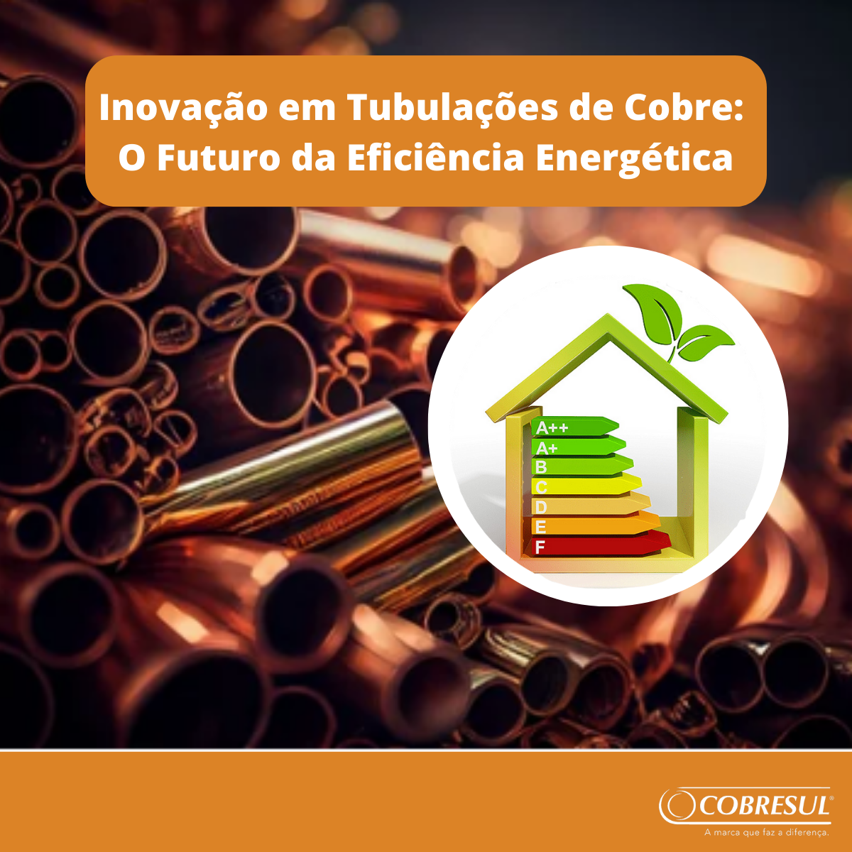 Inovação em Tubulações de Cobre e a Eficiência Energética